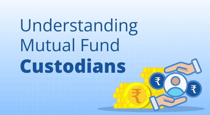 What is Mutual Fund Custodians