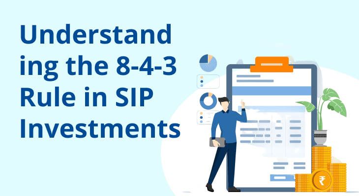 How Does the 8-4-3 Rule of SIP Work?