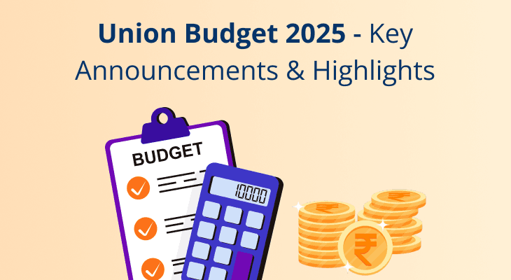 Union Budget 2025 - Key Announcements & Highlights 