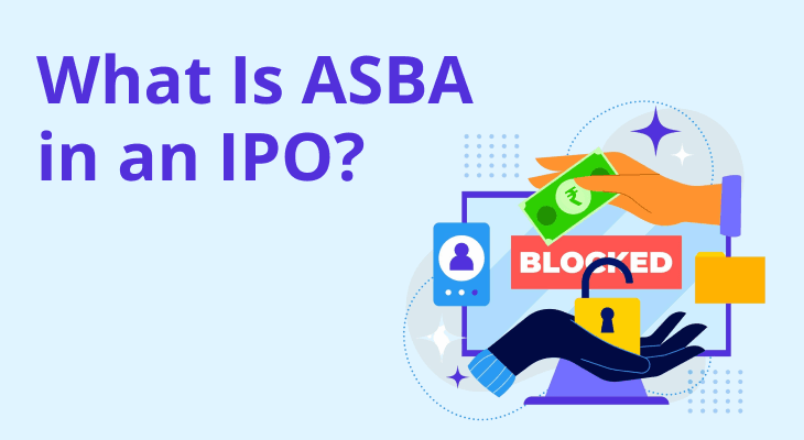 What Is ASBA in an IPO? What Is ASBA in an IPO?