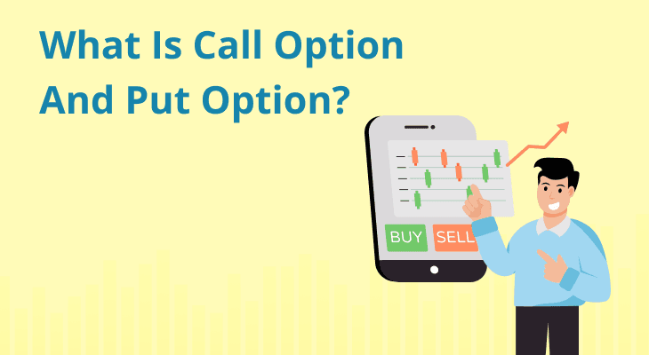 What Is Call Option And Put Option?