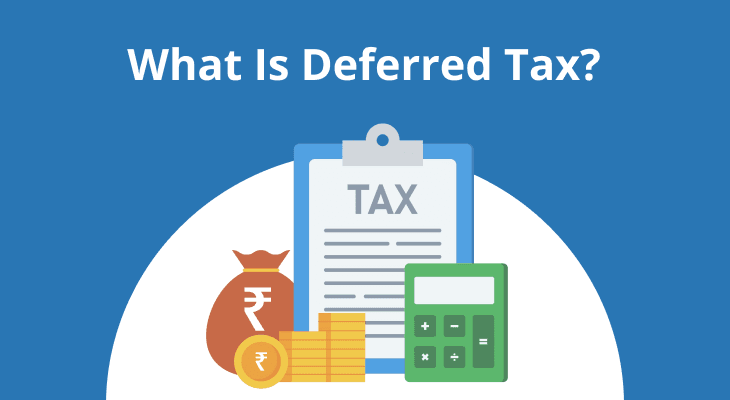 What Is Deferred Tax? What Is Deferred Tax?