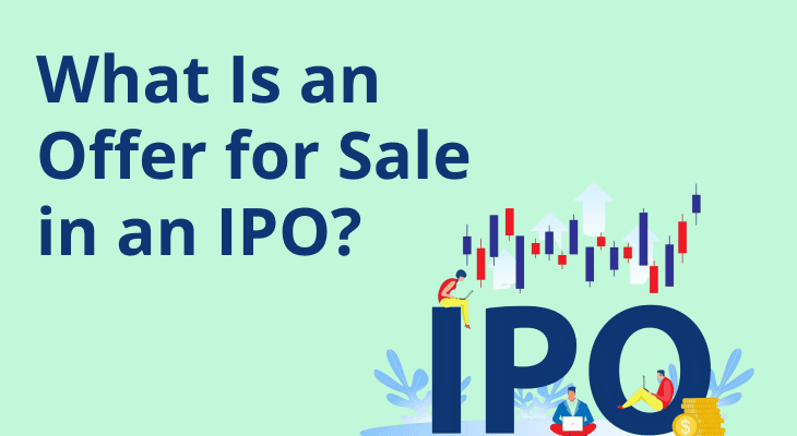 What Is an Offer for Sale in an IPO? What Is an Offer for Sale in an IPO?