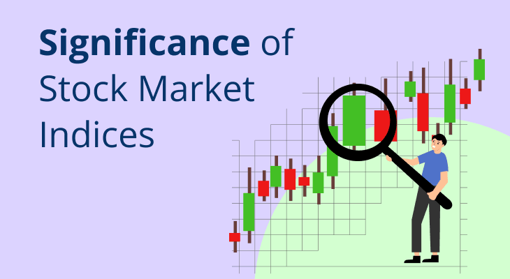 What Is the Significance of Stock Market Indices?