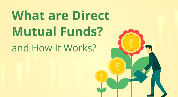 What are Direct Mutual Funds and How Do They Work?