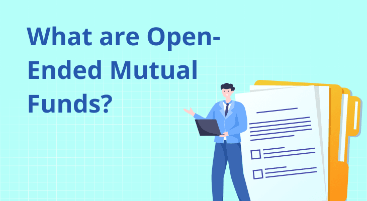  What are Open-Ended Mutual Funds?