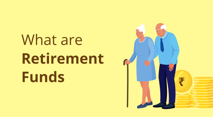 What are Retirement Funds