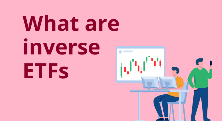 What are Inverse ETFs? What are Inverse ETFs?