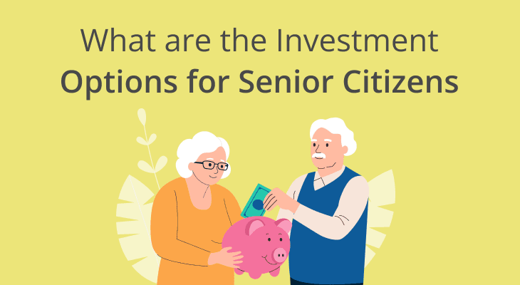 What are the Investment Options for Senior Citizens