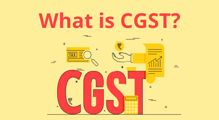 What is CGST and how does it work? What is CGST and how does it work?