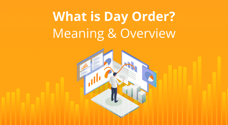 What is a Day Order? Meaning & Overview