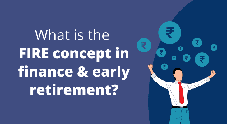 What is the FIRE concept in finance & early retirement? What is the FIRE concept in finance & early retirement?