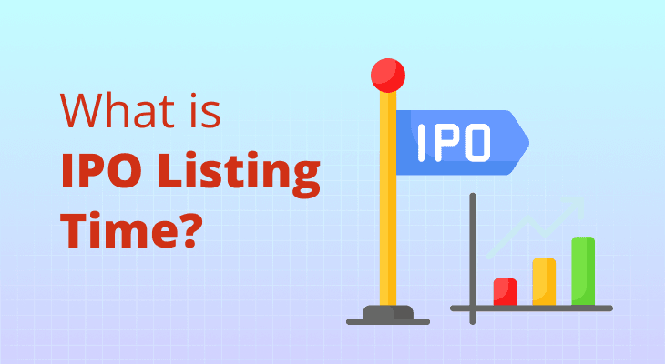 What is IPO Listing Time