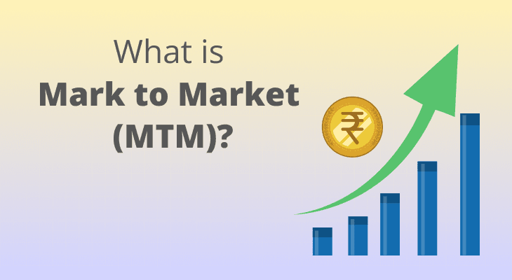 What is Mark to Market (MTM)?