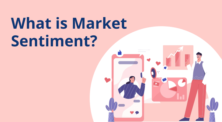 Market Sentiment: Meaning, Types And Importance Explained Market Sentiment: Meaning, Types And Importance Explained