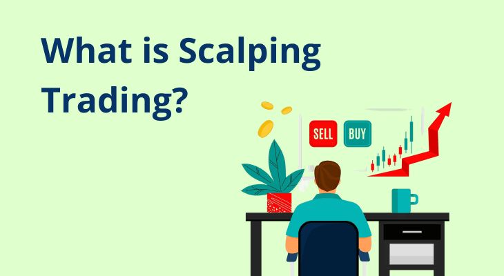 What is Scalping Trading & How Does it Work?