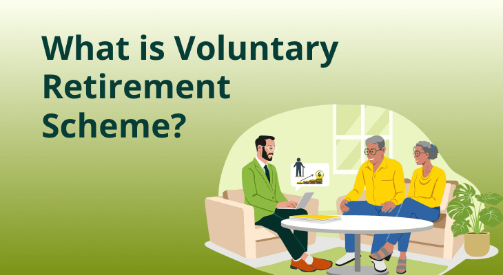 What is a Voluntary Retirement Scheme?