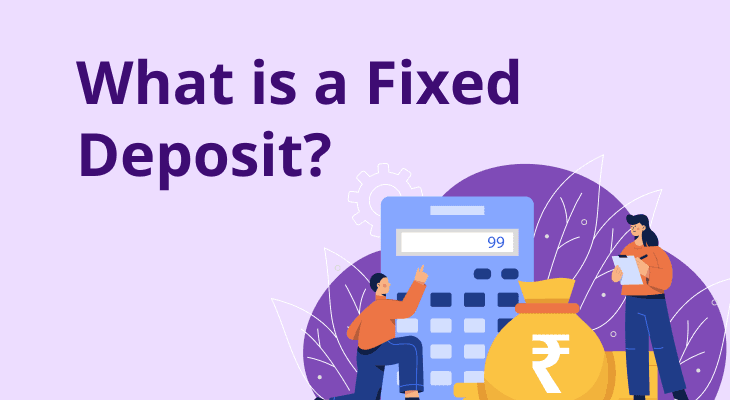 What is a Fixed Deposit?