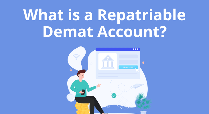 What is a Repatriable Demat Account? What is a Repatriable Demat Account?