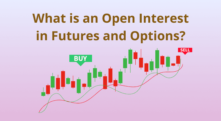 What is an Open Interest in Futures and Options? What is an Open Interest in Futures and Options?