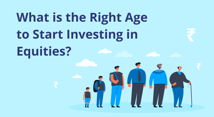 What is the Right Age to Start Investing in Equities?