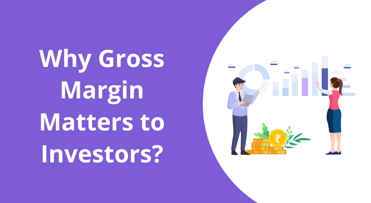 Why Investors Track Gross Margin Before Buying Stocks? Why Investors Track Gross Margin Before Buying Stocks?
