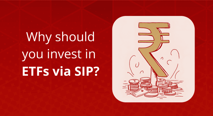 Why You Should Invest in ETFs via SIP? Why You Should Invest in ETFs via SIP?