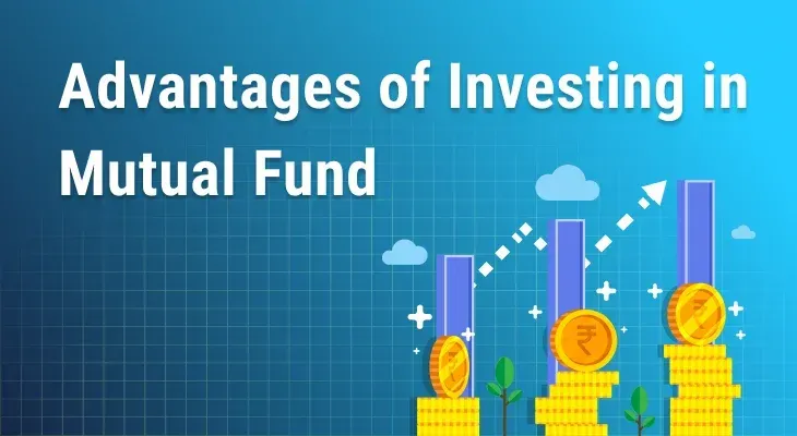 Advantages of Investing in Mutual Fund