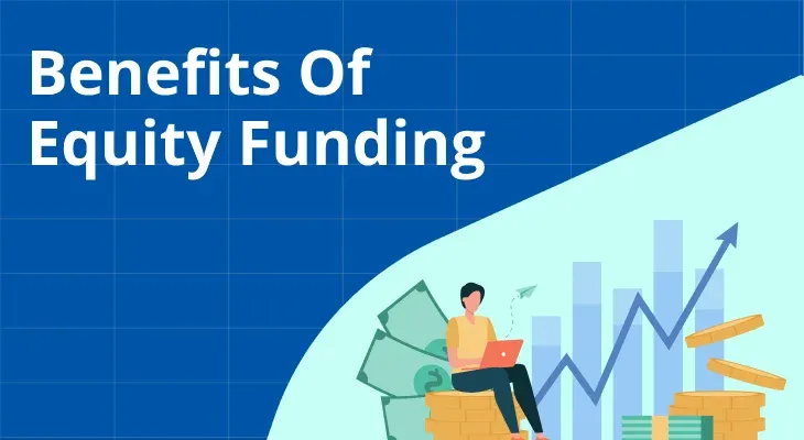 What is Equity Funding & its’ Benefits