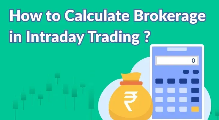 How to Calculate Brokerage Charges in Intraday Trading