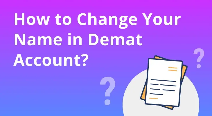 How to Change your Name in Demat Account