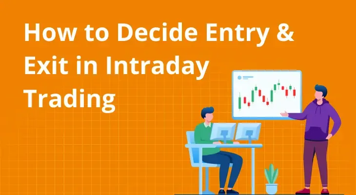 How To Enter And Exit In Intraday Trading?