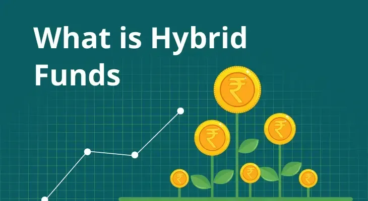 What are Hybrid Mutual Funds & its Types