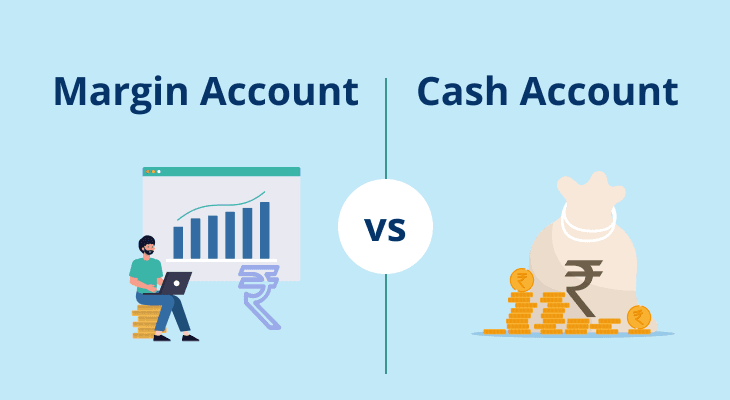 Key Differences Between Margin Account and Cash Account