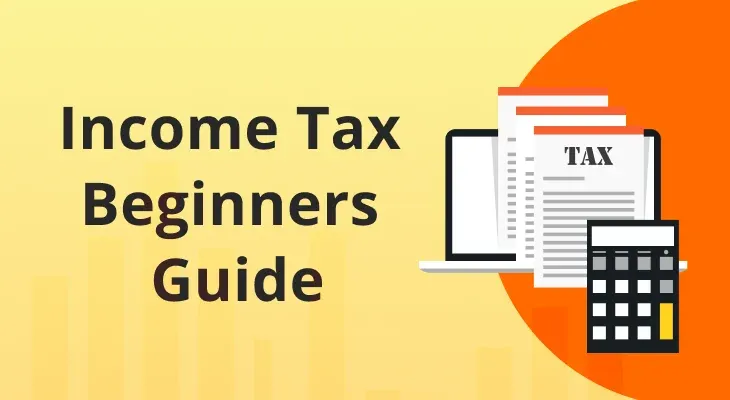 Basics of Income Tax for Beginners