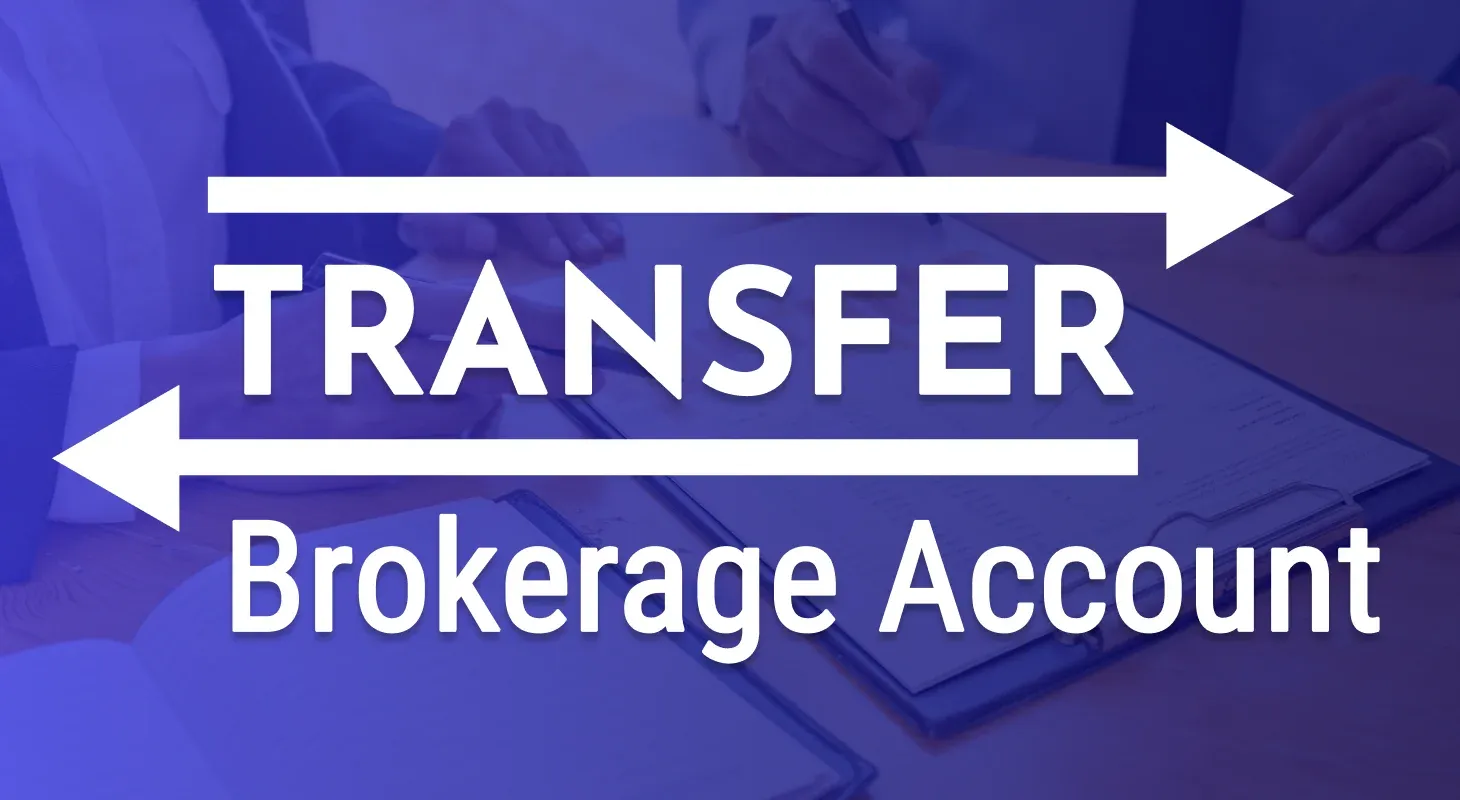 How to Transfer a Brokerage Account?