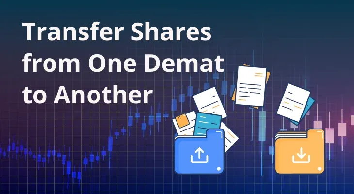 How to Transfer Shares from One Demat Account to Another