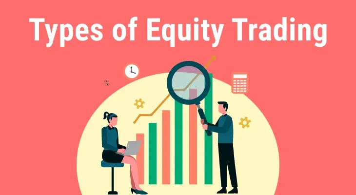 Types of Equity Trading