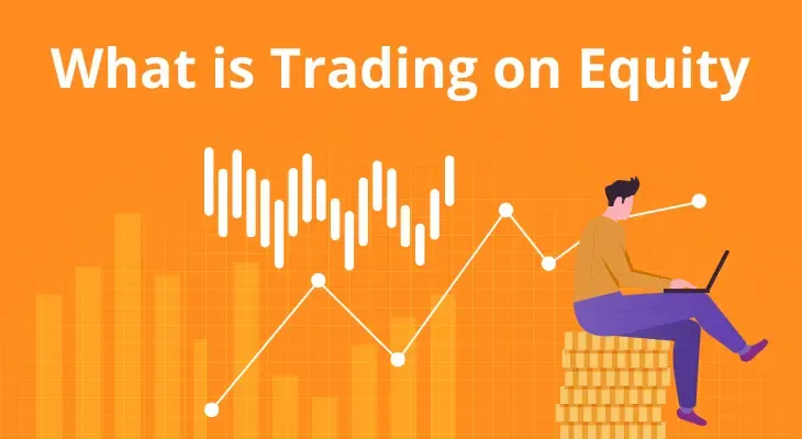 What is Trading on Equity?